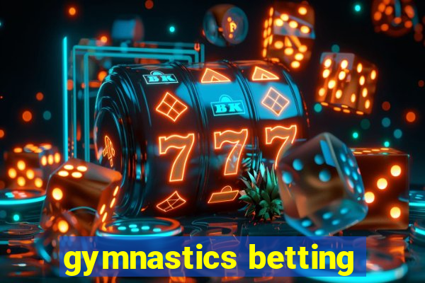 gymnastics betting